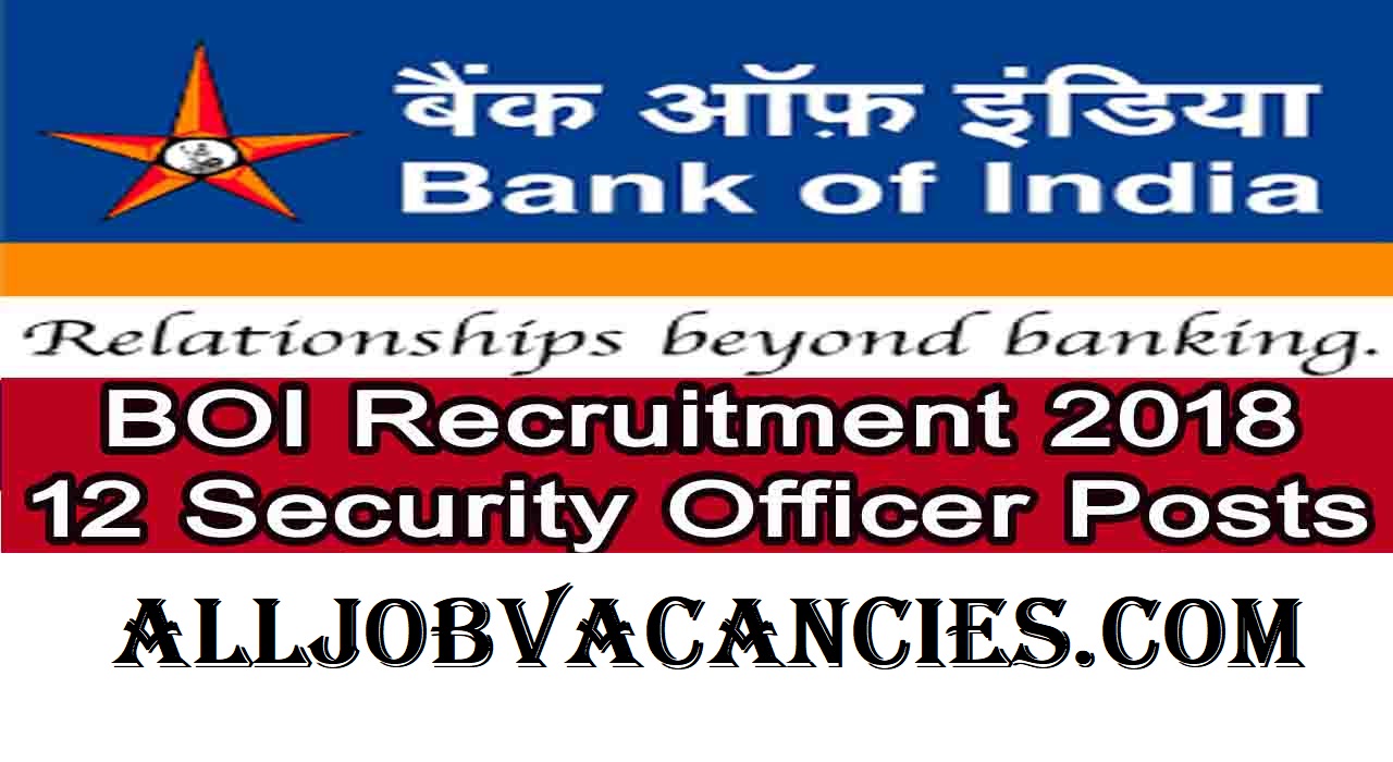 Bank of India Jobs 2018: 12 Security Officer for Any Graduate